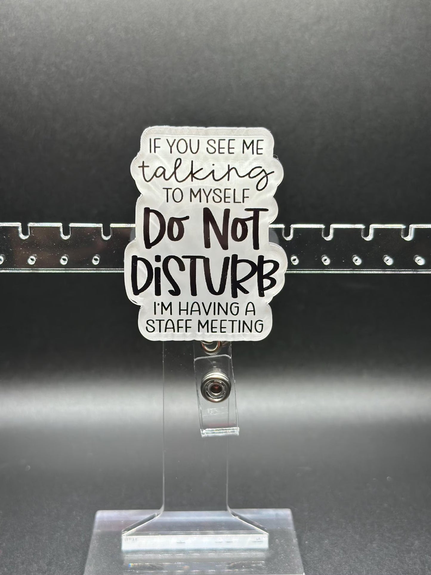 ID Holder/Badge Reel/Popsocket - Do Not Disturb, Talking to Myself