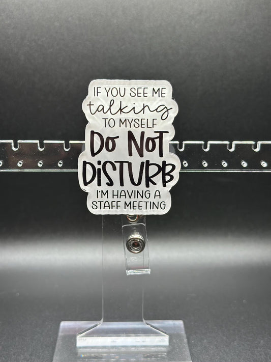 ID Holder/Badge Reel/Popsocket - Do Not Disturb, Talking to Myself