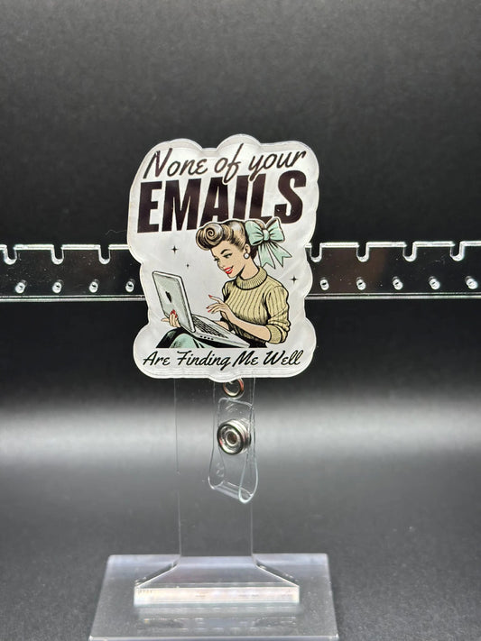ID Holder/Badge Reel/Popsocket - None of Your Emails Are Finding Me Well