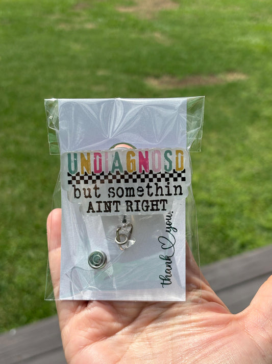 ID Holder/Badge Reel/Popsocket - Undiagnosed But Somethin’ Ain’t Right