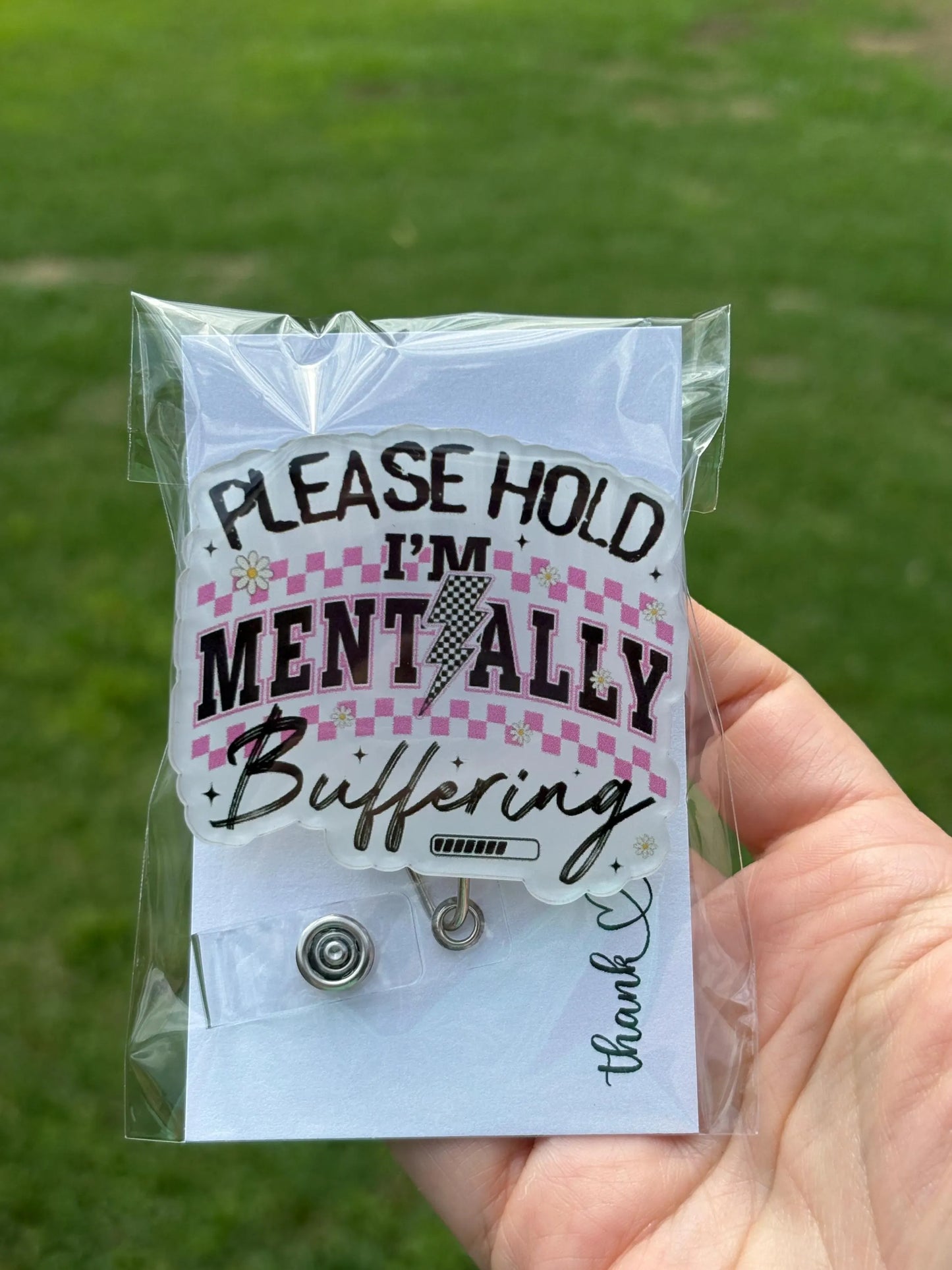 ID Holder/Badge Reel/Popsocket - Please Hold I’m Mentally Buffering