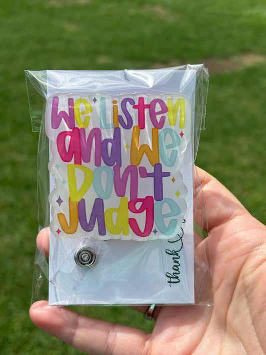 ID Holder/Badge Reel/Popsocket - We Listen and We Don’t Judge